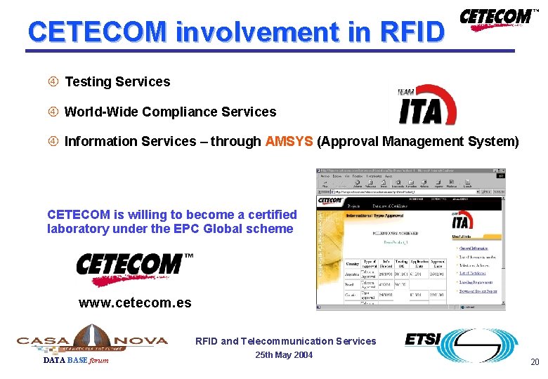 CETECOM involvement in RFID Testing Services World-Wide Compliance Services Information Services – through AMSYS CETECOM involvement in RFID Testing Services World-Wide Compliance Services Information Services – through AMSYS