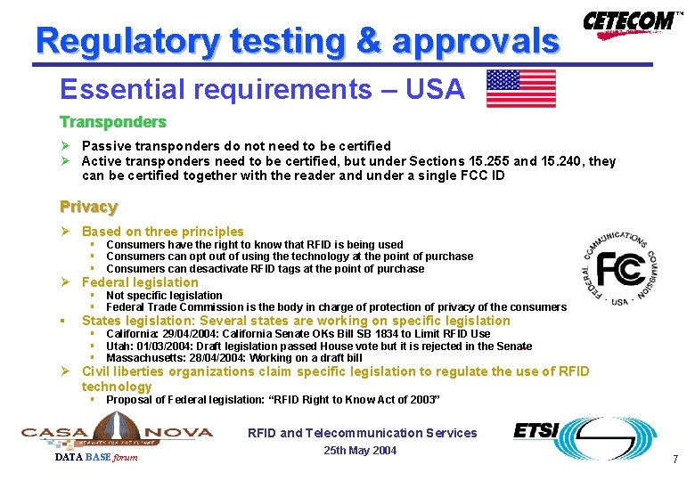 Regulatory testing & approvals Essential requirements – USA Transponders Ø Passive transponders do not Regulatory testing & approvals Essential requirements – USA Transponders Ø Passive transponders do not