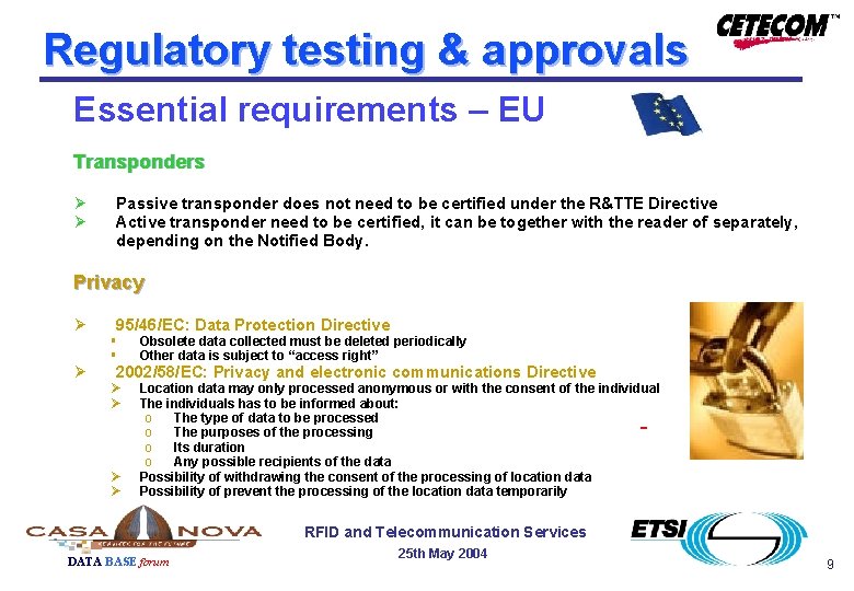 Regulatory testing & approvals Essential requirements – EU Transponders Ø Ø Passive transponder does Regulatory testing & approvals Essential requirements – EU Transponders Ø Ø Passive transponder does