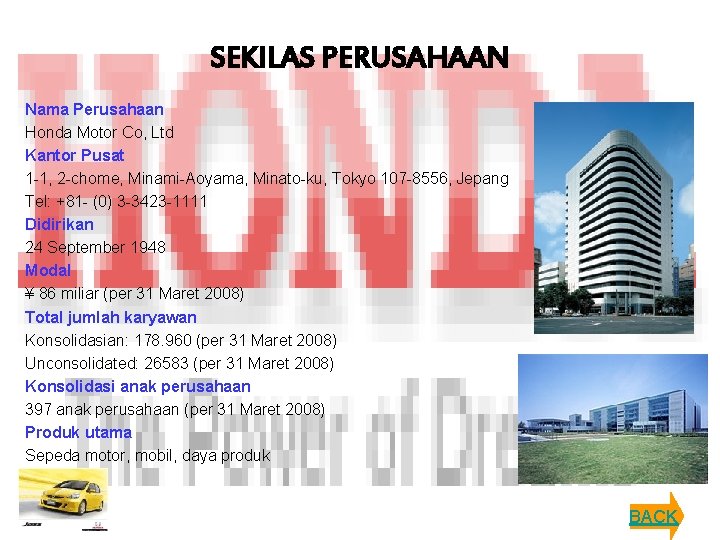 SEKILAS PERUSAHAAN Nama Perusahaan Honda Motor Co, Ltd Kantor Pusat 1 -1, 2 -chome,