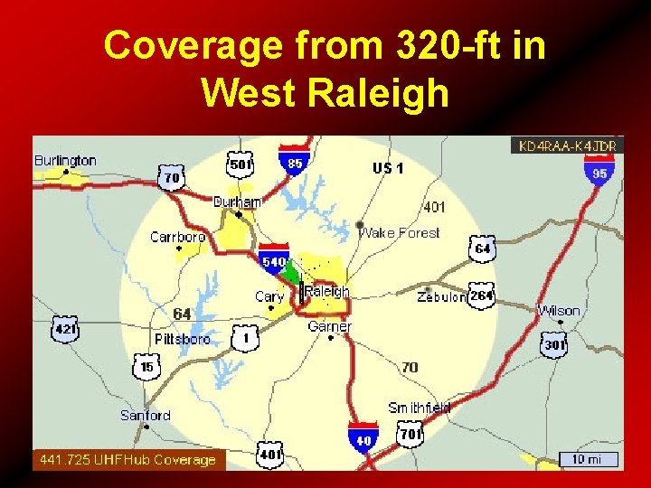 Coverage from 320 -ft in West Raleigh 