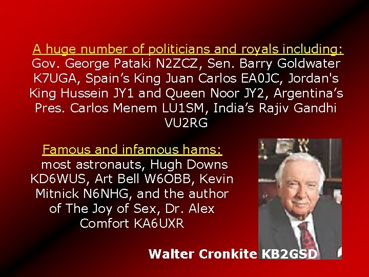 . A huge number of politicians and royals including: Gov. George Pataki N 2