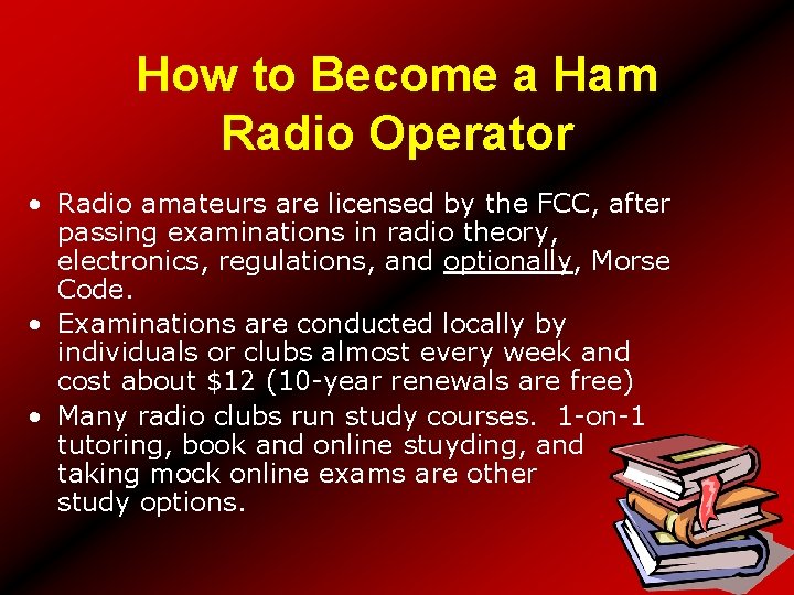 How to Become a Ham Radio Operator • Radio amateurs are licensed by the
