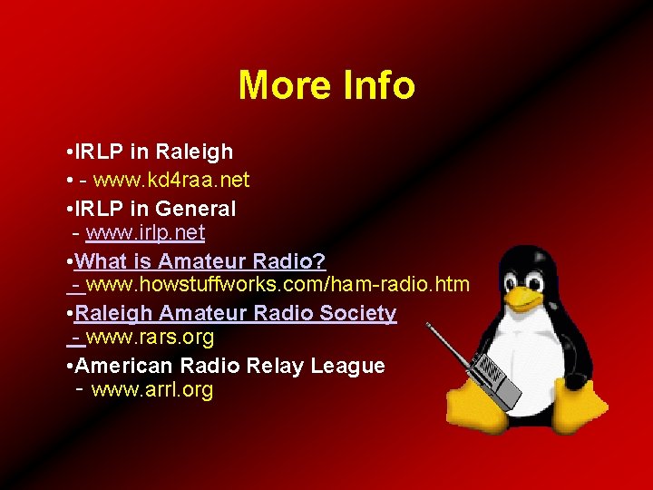 More Info • IRLP in Raleigh • - www. kd 4 raa. net •