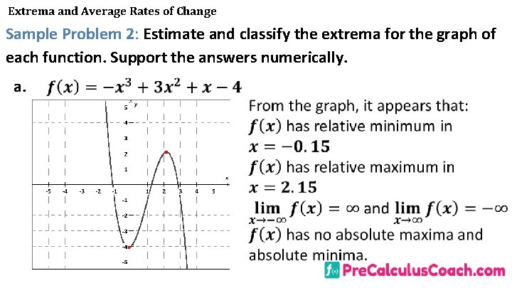 Extrema and Average Rates of Change Sample Problem 2: Estimate and classify the extrema