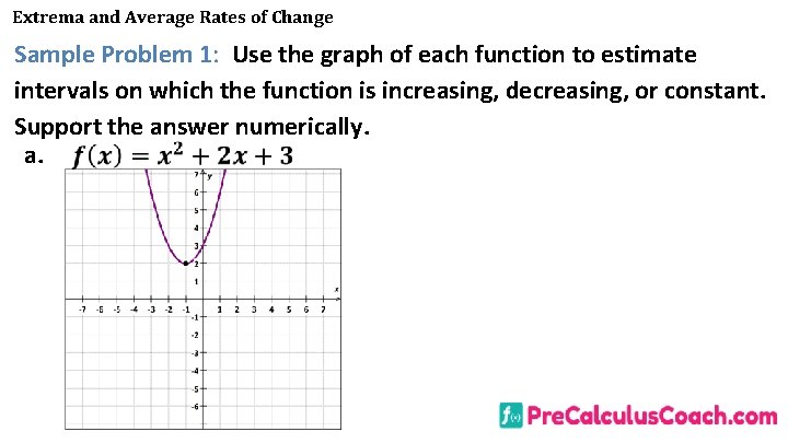Extrema and Average Rates of Change Sample Problem 1: Use the graph of each