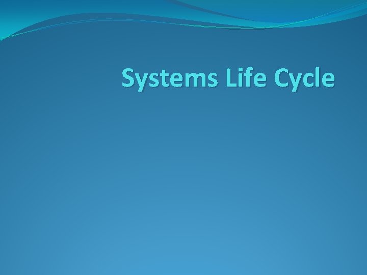 Systems Life Cycle 