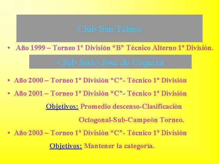 Club San Telmo • Año 1999 – Torneo 1º Divisiòn “B” Tècnico Alterno 1º