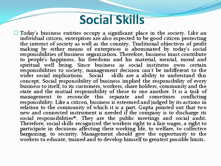 Social Skills � Today’s business entities occupy a significant place in the society. Like