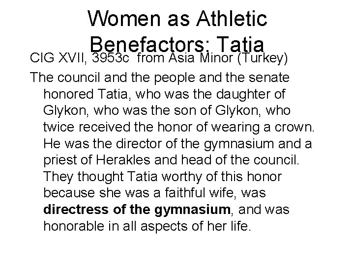 Women as Athletic Benefactors: Tatia CIG XVII, 3953 c from Asia Minor (Turkey) The