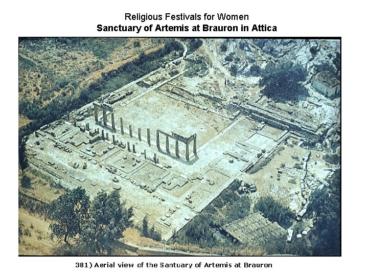 Religious Festivals for Women Sanctuary of Artemis at Brauron in Attica 