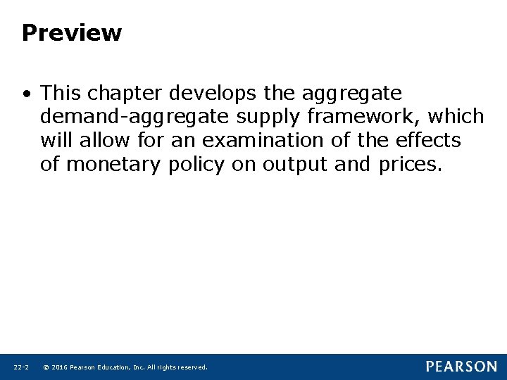 Preview • This chapter develops the aggregate demand-aggregate supply framework, which will allow for