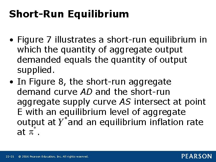 Short-Run Equilibrium • Figure 7 illustrates a short-run equilibrium in which the quantity of