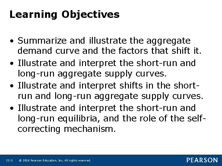 Learning Objectives • Summarize and illustrate the aggregate demand curve and the factors that