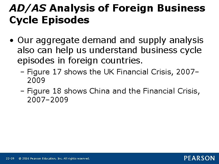 AD/AS Analysis of Foreign Business Cycle Episodes • Our aggregate demand supply analysis also