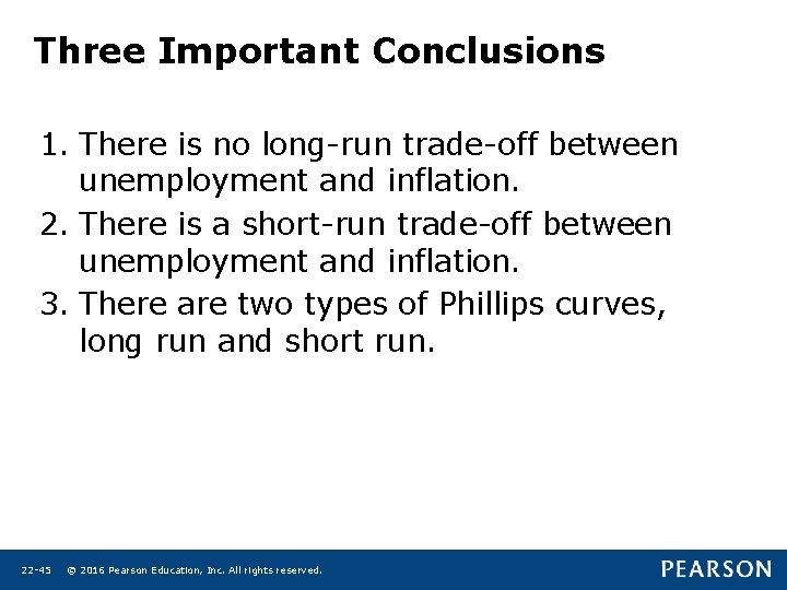 Three Important Conclusions 1. There is no long-run trade-off between unemployment and inflation. 2.