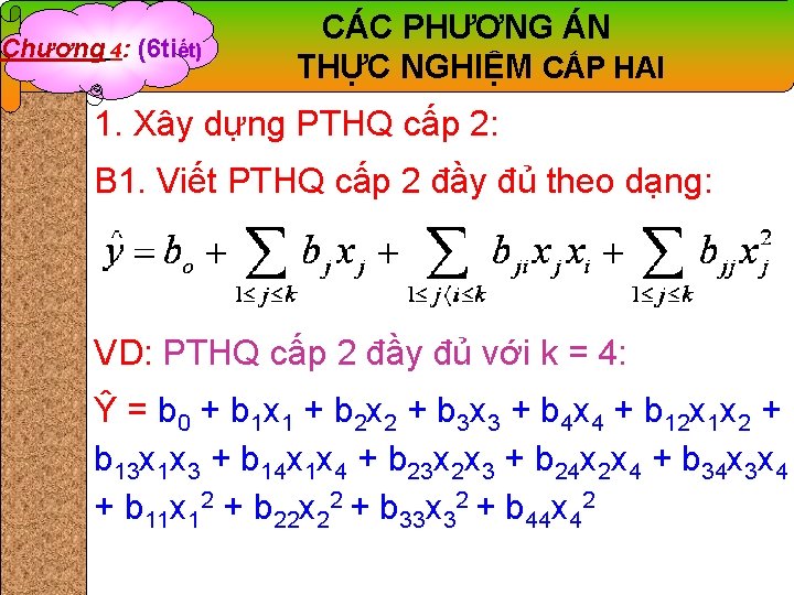 Chương 4: (6 tiết) CÁC PHƯƠNG ÁN THỰC NGHIỆM CẤP HAI 1. Xây dựng