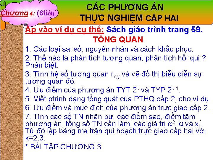 Chương 4: (6 tiết) CÁC PHƯƠNG ÁN THỰC NGHIỆM CẤP HAI Áp vào ví