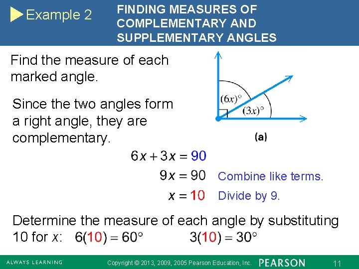 Example 2 FINDING MEASURES OF COMPLEMENTARY AND SUPPLEMENTARY ANGLES Find the measure of each