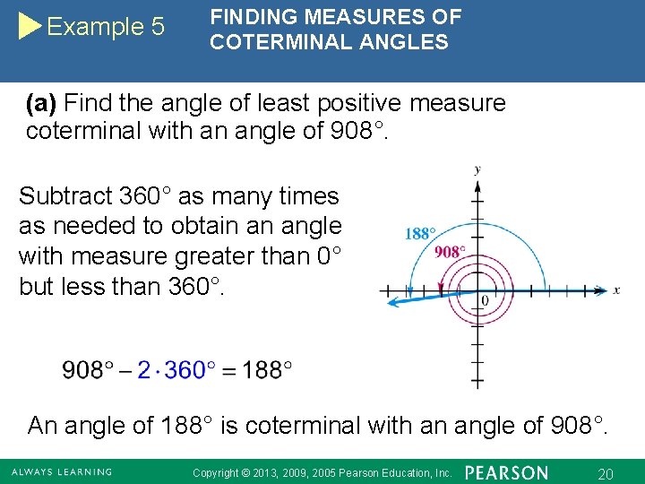 Example 5 FINDING MEASURES OF COTERMINAL ANGLES (a) Find the angle of least positive