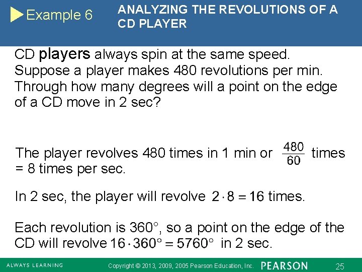 Example 6 ANALYZING THE REVOLUTIONS OF A CD PLAYER CD players always spin at