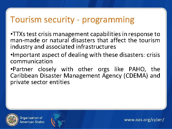 Tourism security - programming • TTXs test crisis management capabilities in response to man-made