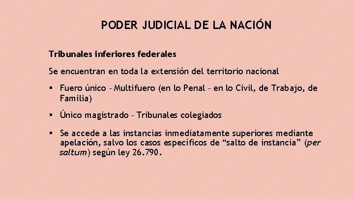 PODER JUDICIAL DE LA NACIÓN Tribunales inferiores federales Se encuentran en toda la extensión
