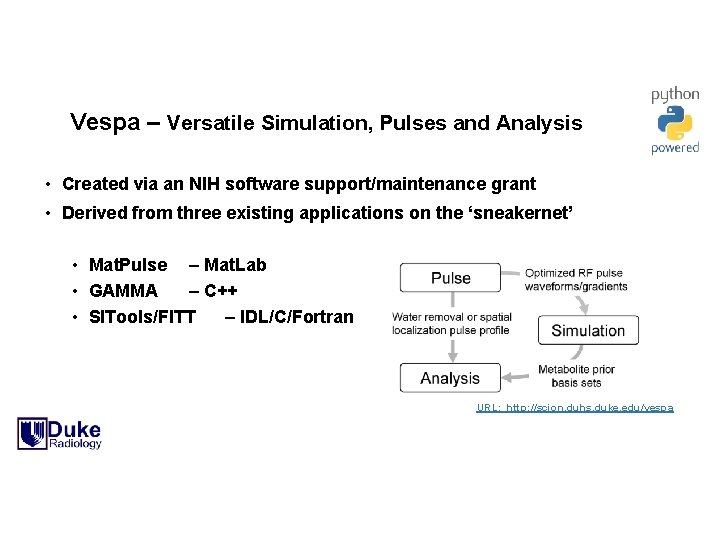 Vespa – Versatile Simulation, Pulses and Analysis • Created via an NIH software support/maintenance