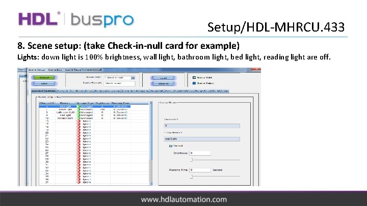 Setup/HDL-MHRCU. 433 8. Scene setup: (take Check-in-null card for example) Lights: down light is