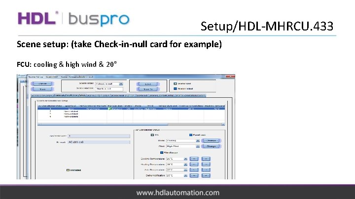 Setup/HDL-MHRCU. 433 Scene setup: (take Check-in-null card for example) FCU: cooling & high wind