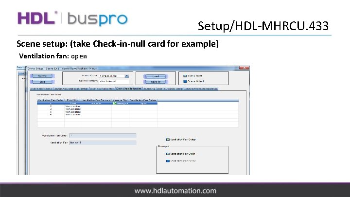 Setup/HDL-MHRCU. 433 Scene setup: (take Check-in-null card for example) Ventilation fan: open 