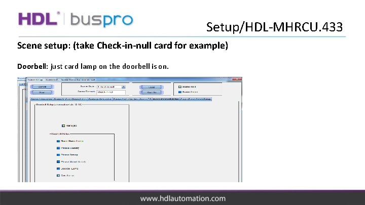 Setup/HDL-MHRCU. 433 Scene setup: (take Check-in-null card for example) Doorbell: just card lamp on