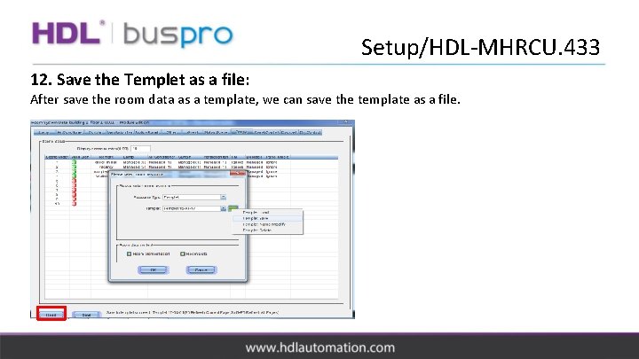 Setup/HDL-MHRCU. 433 12. Save the Templet as a file: After save the room data