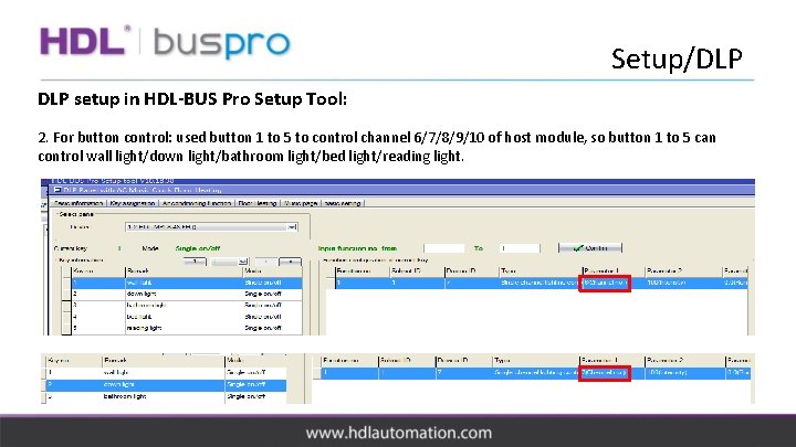 Setup/DLP setup in HDL-BUS Pro Setup Tool: 2. For button control: used button 1