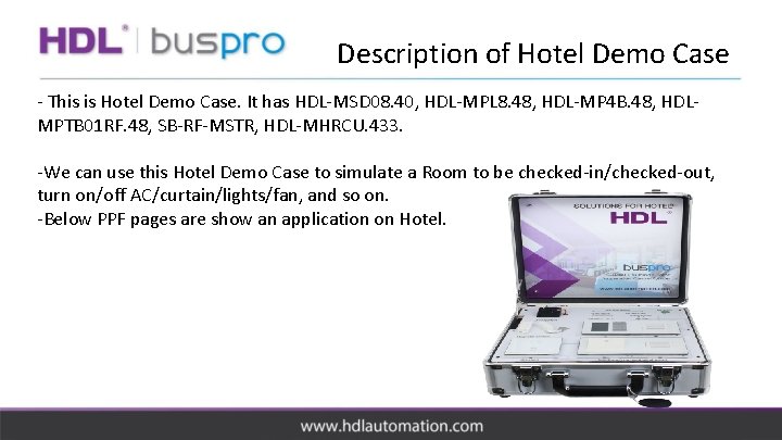 Description of Hotel Demo Case - This is Hotel Demo Case. It has HDL-MSD