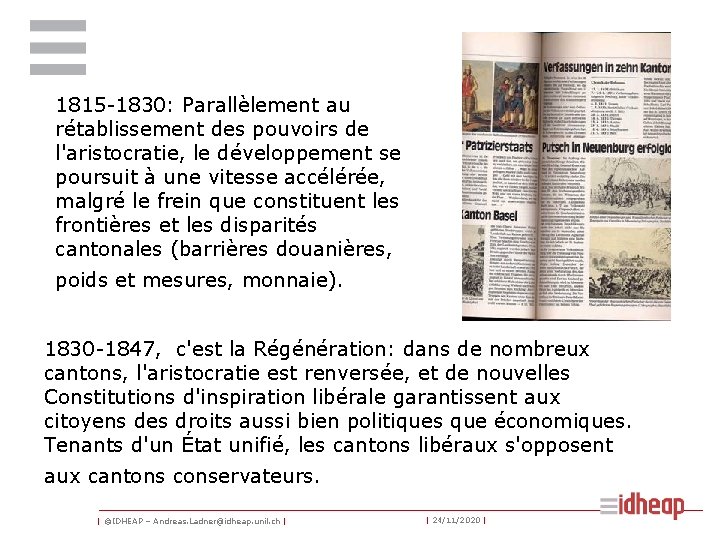 1815 -1830: Parallèlement au rétablissement des pouvoirs de l'aristocratie, le développement se poursuit à 1815 -1830: Parallèlement au rétablissement des pouvoirs de l'aristocratie, le développement se poursuit à