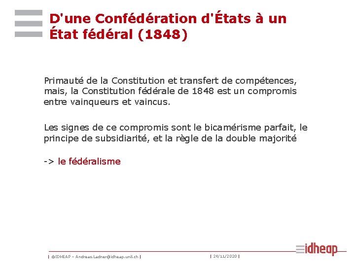 D'une Confédération d'États à un État fédéral (1848) Primauté de la Constitution et transfert D'une Confédération d'États à un État fédéral (1848) Primauté de la Constitution et transfert