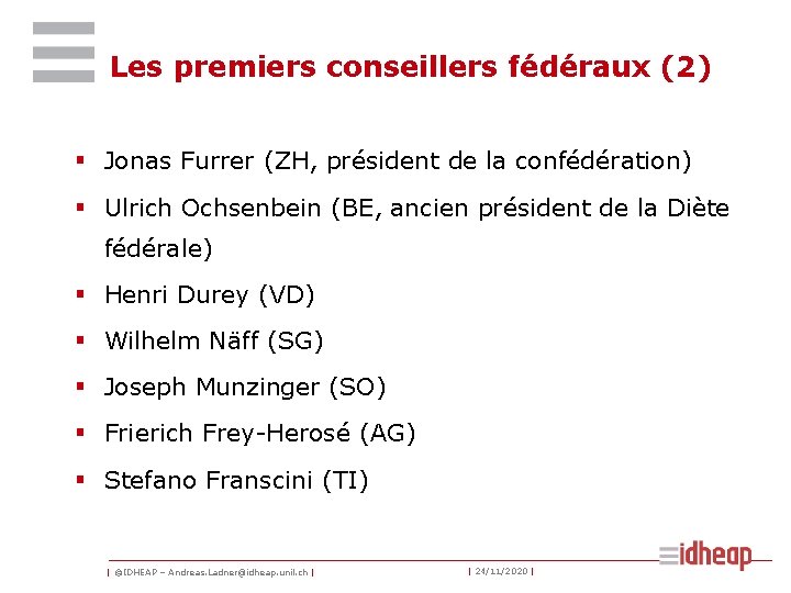 Les premiers conseillers fédéraux (2) § Jonas Furrer (ZH, président de la confédération) § Les premiers conseillers fédéraux (2) § Jonas Furrer (ZH, président de la confédération) §