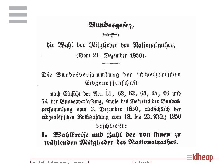 | ©IDHEAP – Andreas. Ladner@idheap. unil. ch | | 24/11/2020 | | ©IDHEAP – Andreas. Ladner@idheap. unil. ch | | 24/11/2020 |