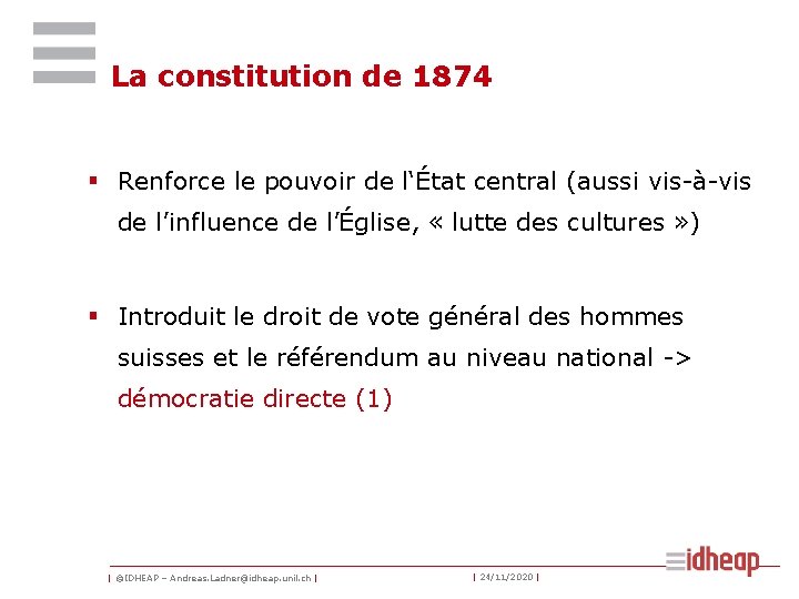 La constitution de 1874 § Renforce le pouvoir de l‘État central (aussi vis-à-vis de La constitution de 1874 § Renforce le pouvoir de l‘État central (aussi vis-à-vis de