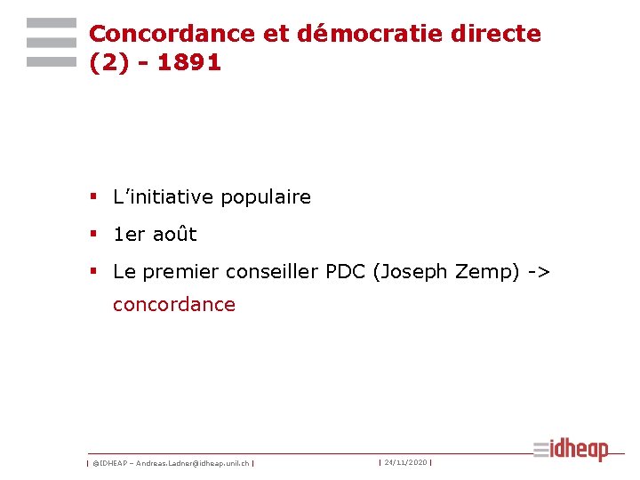 Concordance et démocratie directe (2) - 1891 § L’initiative populaire § 1 er août Concordance et démocratie directe (2) - 1891 § L’initiative populaire § 1 er août