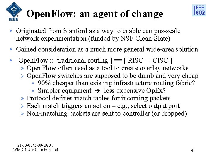 Open. Flow: an agent of change • Originated from Stanford as a way to