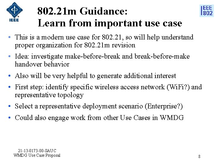 802. 21 m Guidance: Learn from important use case • This is a modern