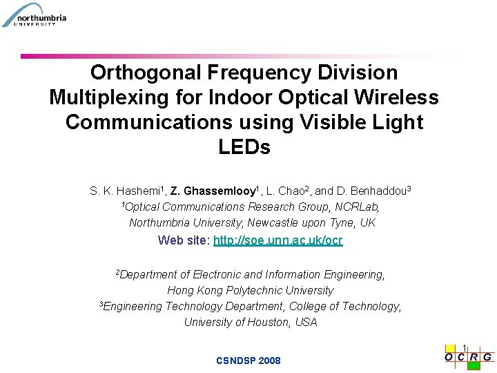 Orthogonal Frequency Division Multiplexing for Indoor Optical Wireless Communications using Visible Light LEDs S.