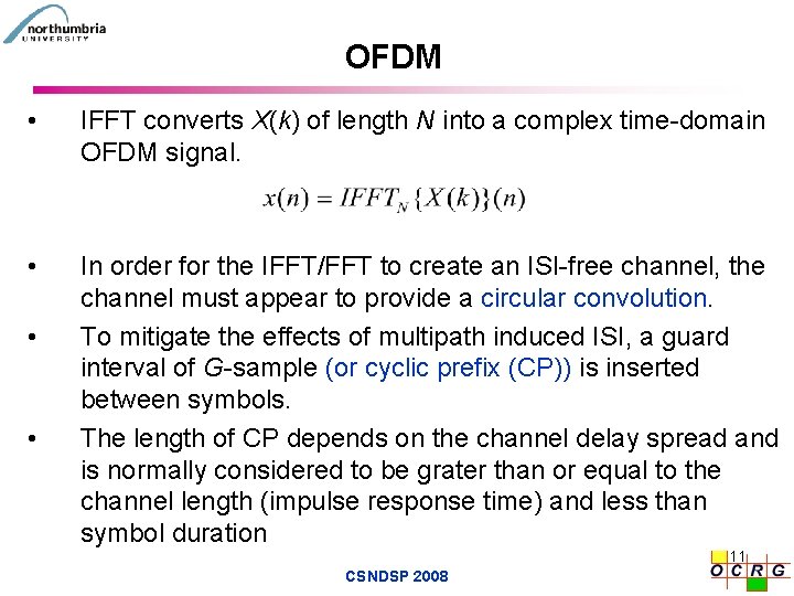 OFDM • IFFT converts X(k) of length N into a complex time-domain OFDM signal.