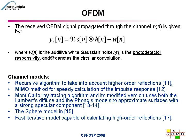 OFDM • The received OFDM signal propagated through the channel h(n) is given by: