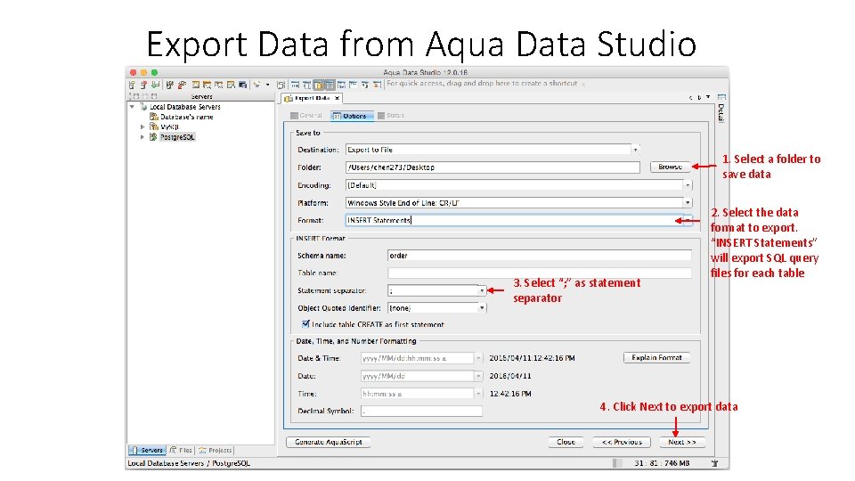 Export Data from Aqua Data Studio 1. Select a folder to save data 3.