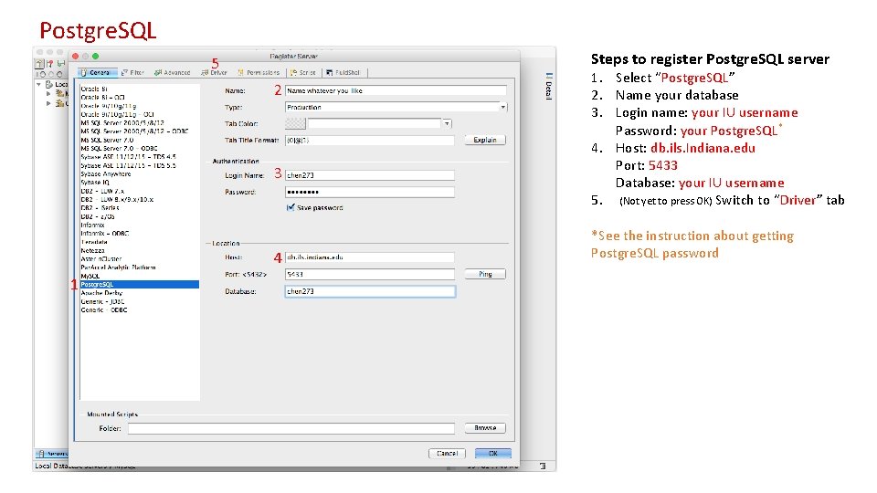 Postgre. SQL Steps to register Postgre. SQL server 5 2 3 4 1 1.