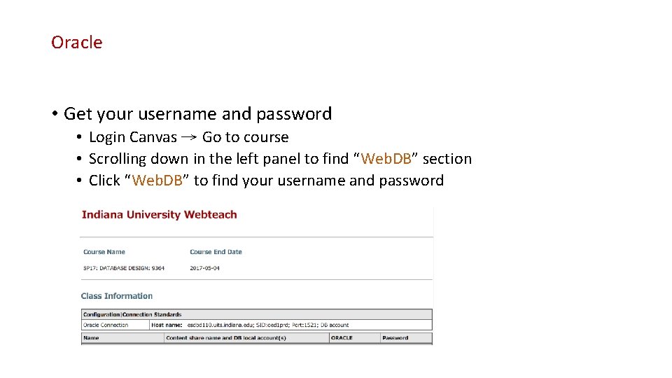 Oracle • Get your username and password • Login Canvas → Go to course