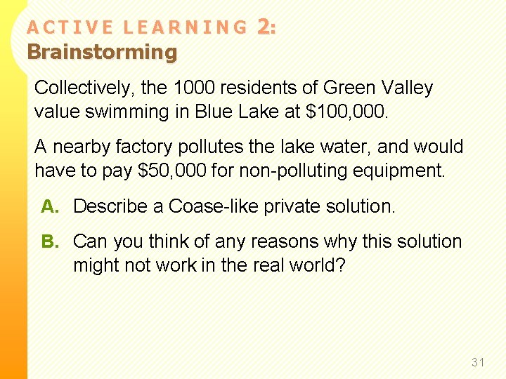 ACTIVE LEARNING Brainstorming 2: Collectively, the 1000 residents of Green Valley value swimming in